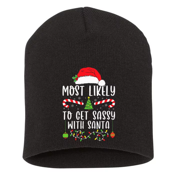 Most Likely To Get Sassy With Santa Christmas Matching Short Acrylic Beanie