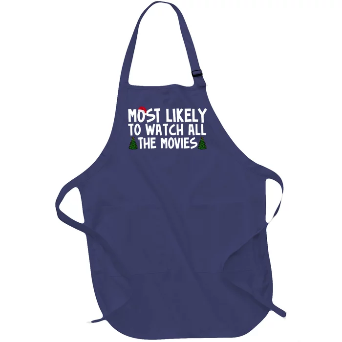 Most Likely To Watch All The Movies Christmas Full-Length Apron With Pocket