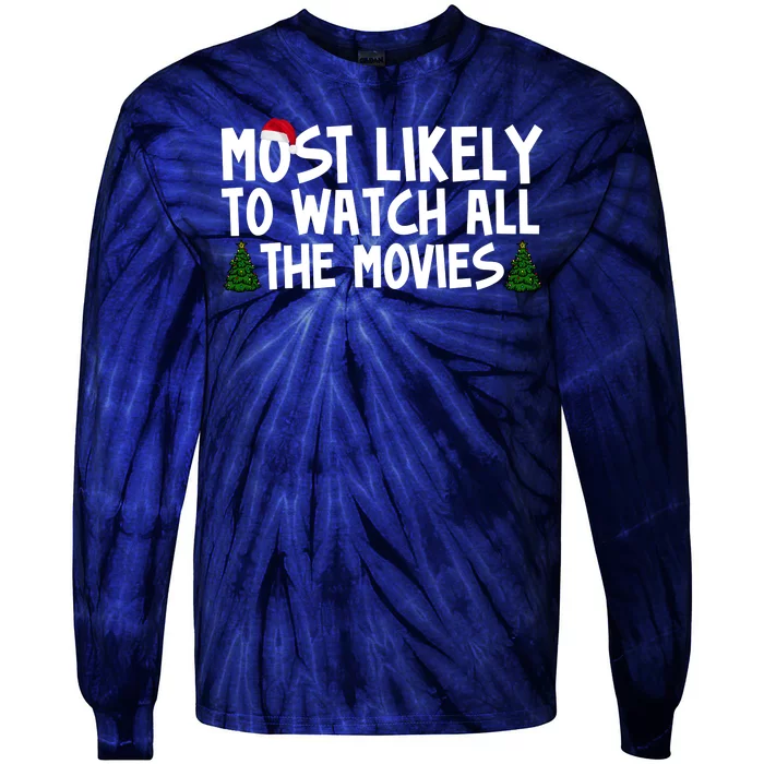 Most Likely To Watch All The Movies Christmas Tie-Dye Long Sleeve Shirt