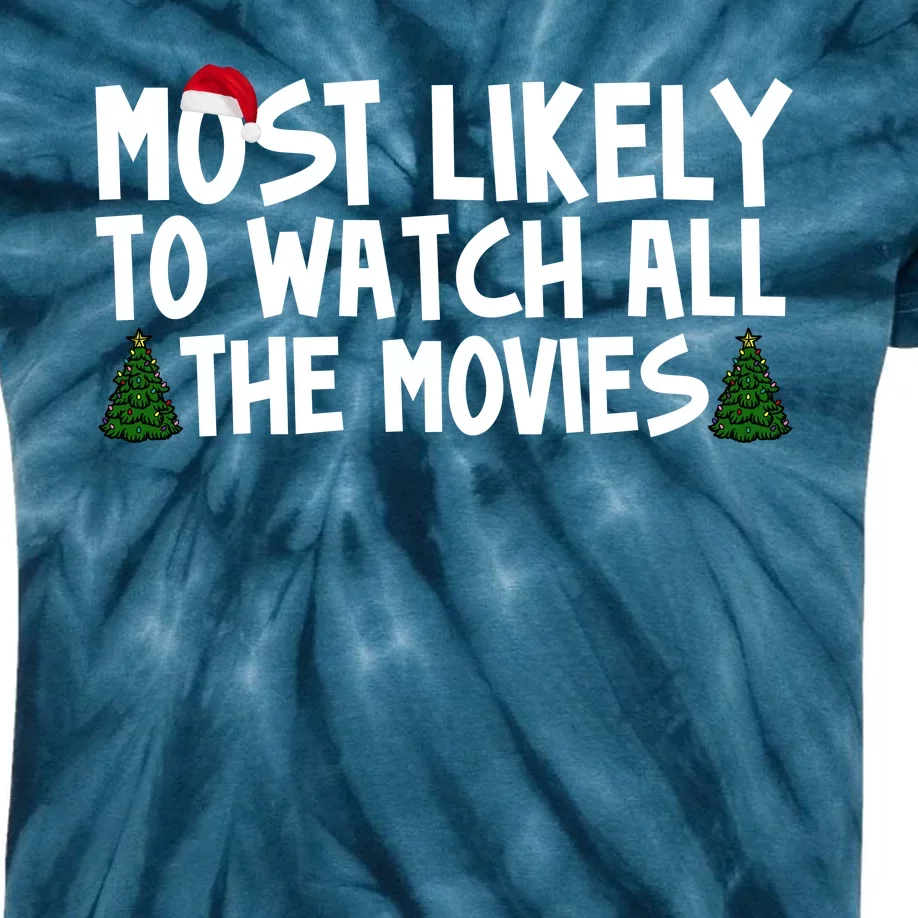 Most Likely To Watch All The Movies Christmas Kids Tie-Dye T-Shirt