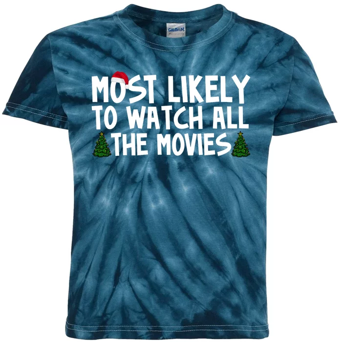 Most Likely To Watch All The Movies Christmas Kids Tie-Dye T-Shirt