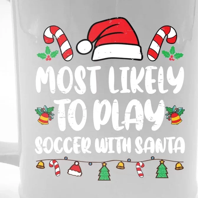 Most Likely To Play Soccer With Santa Family Front & Back Beer Stein