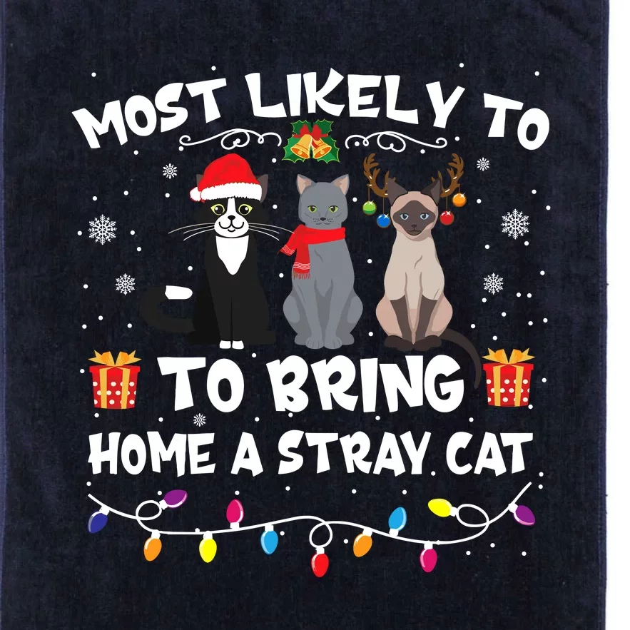 Most Likely To Bring Home A Stray Cat Matching Christmas Platinum Collection Golf Towel