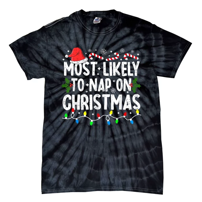 Most Likely To Nap On Christmas Tie-Dye T-Shirt