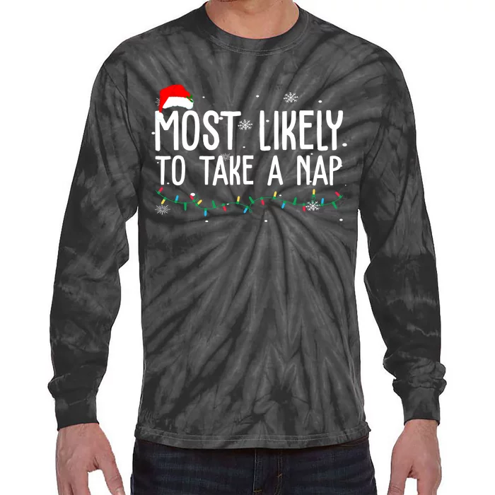 Most Likely To Take A Nap Funny Christmas Tie-Dye Long Sleeve Shirt