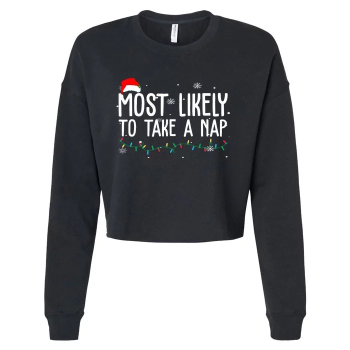 Most Likely To Take A Nap Funny Christmas Cropped Pullover Crew