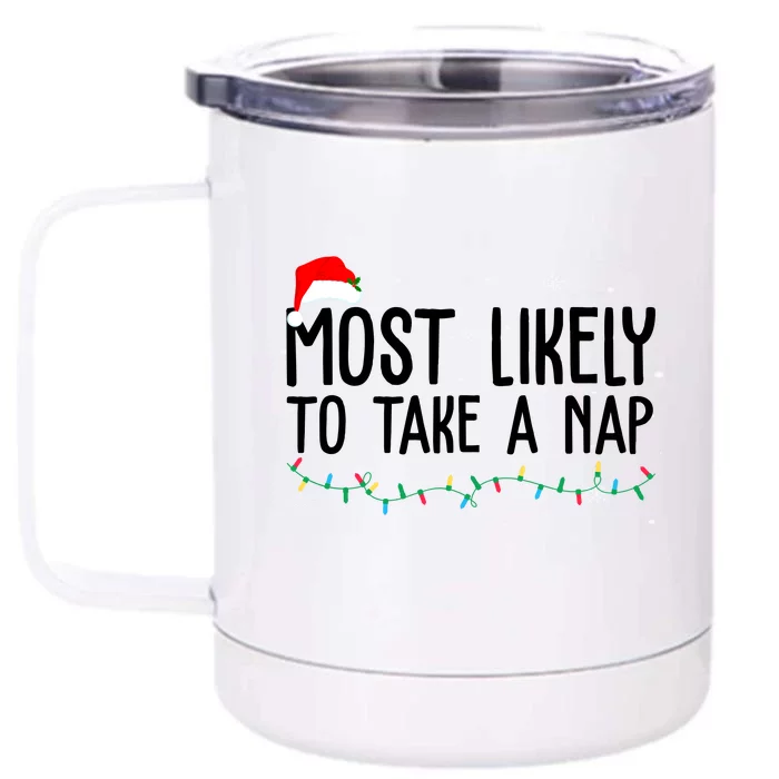 Most Likely To Take A Nap Funny Christmas Front & Back 12oz Stainless Steel Tumbler Cup