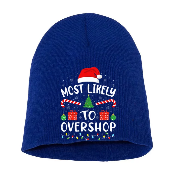 Most Likely To Overshop Shopping squad family Joke Christmas Short Acrylic Beanie