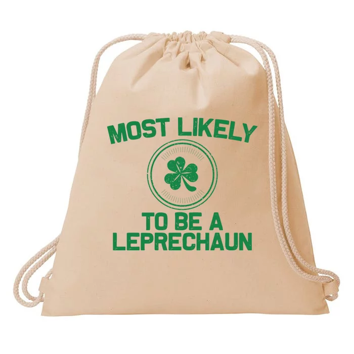 Most Likely To Be A Leprechaun Funny St Patricks Day Drawstring Bag ...