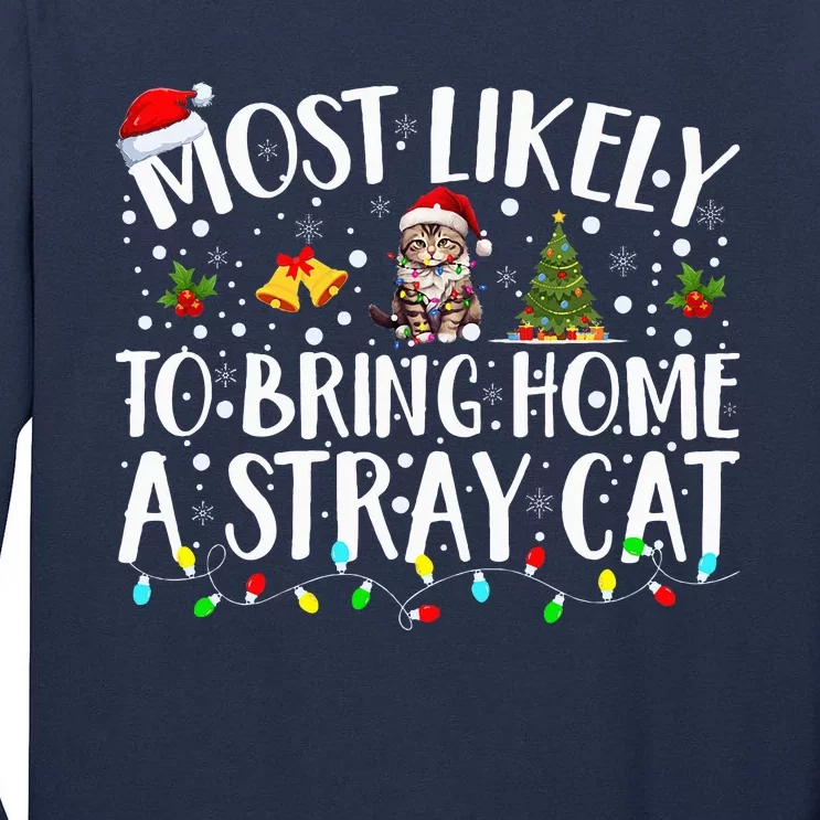 Most Likely To Bring Home A Stray Cat Matching Christmas Tall Long Sleeve T-Shirt