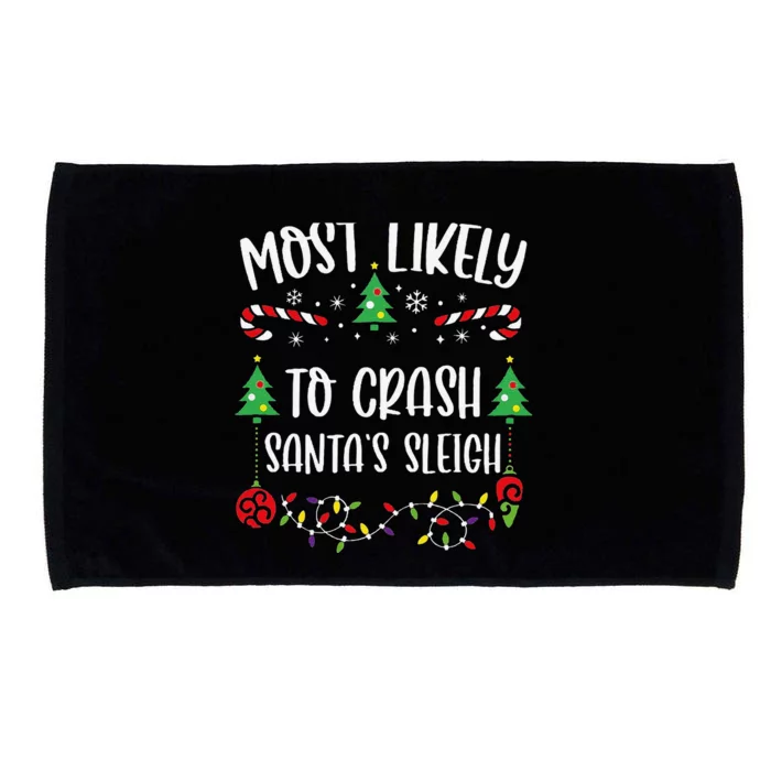 Most Likely To Crash SantaS Sleigh Funny Christmas Family Matching Cute Chris Microfiber Hand Towel