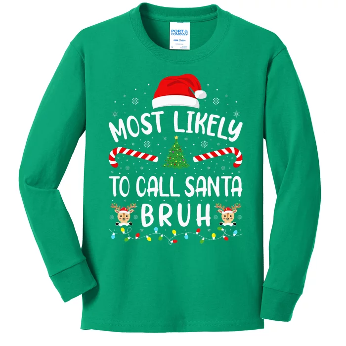 Most Likely To Call Santa Bruh Family Christmas Party Joke Kids Long Sleeve Shirt