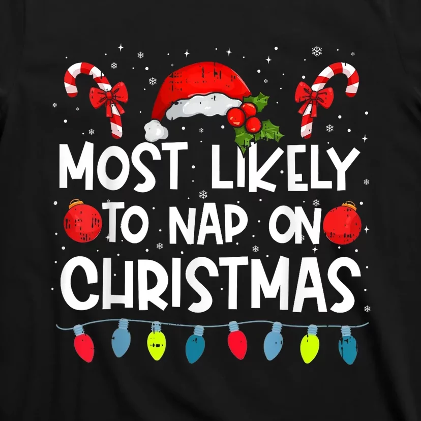 Most Likely To Nap On Christmas Funny Family Christmas T-Shirt