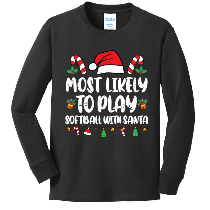 Most Likely To Go To Play Softball With Santa Kids Long Sleeve Shirt