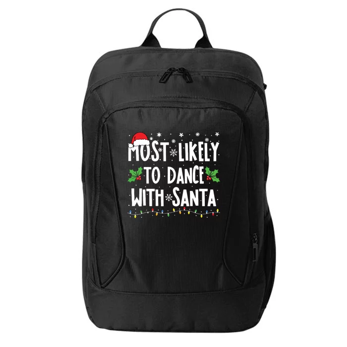 Most Likely To Dance With Santa Family Matching Christmas City Backpack