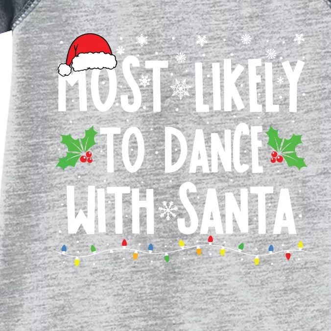 Most Likely To Dance With Santa Family Matching Christmas Infant Baby Jersey Bodysuit