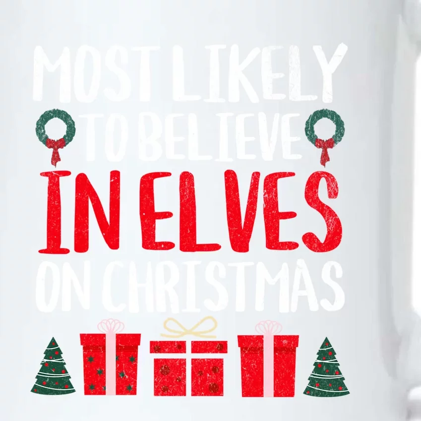 Most Likely To Believe In Elves On Christmas Funny Cute Gift Black Color Changing Mug