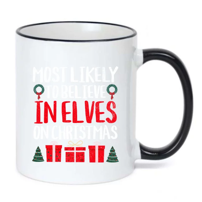 Most Likely To Believe In Elves On Christmas Funny Cute Gift Black Color Changing Mug