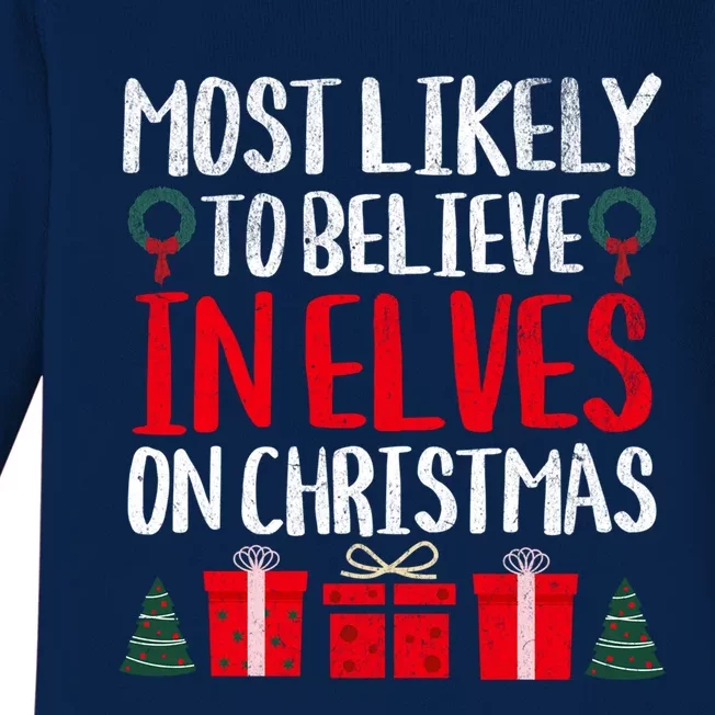 Most Likely To Believe In Elves On Christmas Funny Cute Gift Baby Long Sleeve Bodysuit