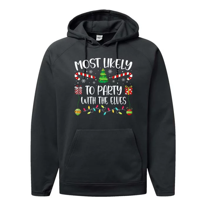 Most Likely To Party With The Elves Christmas Tree Xmas Performance Fleece Hoodie