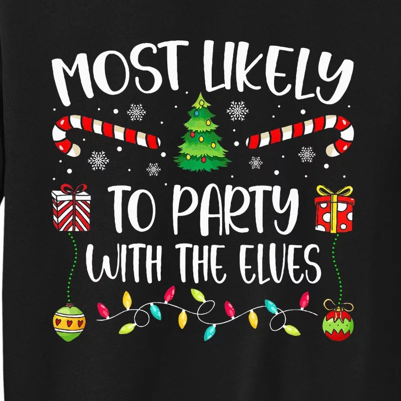 Most Likely To Party With The Elves Christmas Tree Xmas Sweatshirt