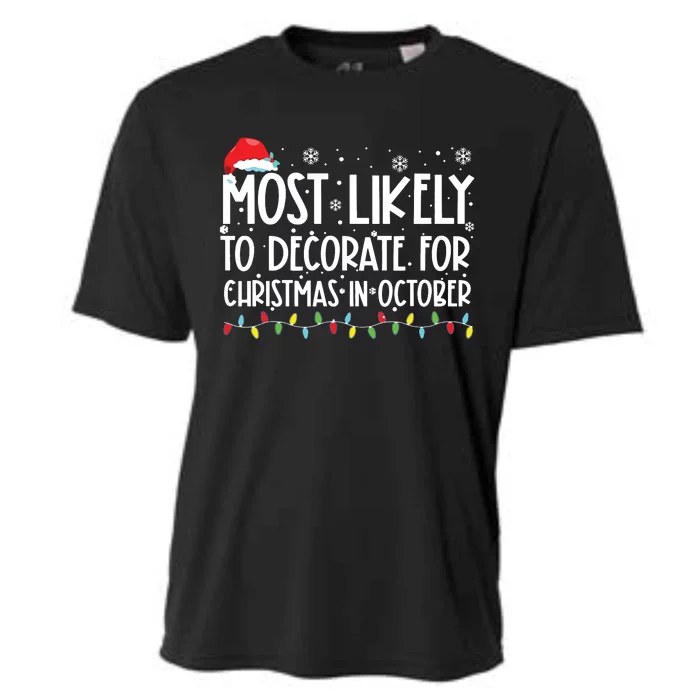 Most Likely To Decorate For Christmas In October Cooling Performance Crew T-Shirt