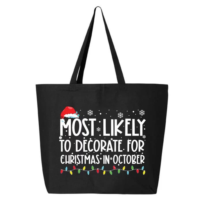 Most Likely To Decorate For Christmas In October 25L Jumbo Tote