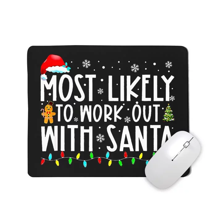 Most Likely To Work Out With Santa Family Christmas Mousepad