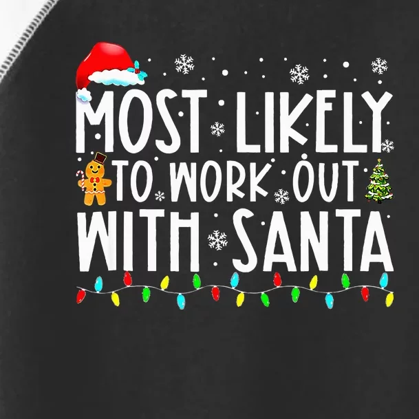 Most Likely To Work Out With Santa Family Christmas Toddler Fine Jersey T-Shirt