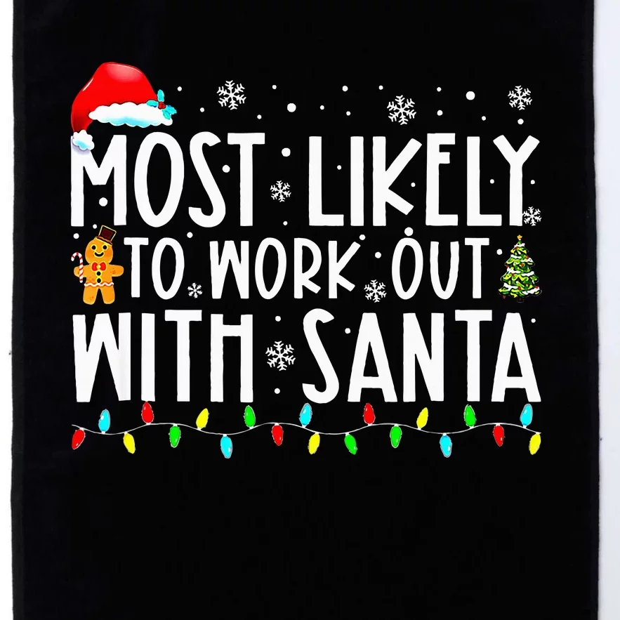 Most Likely To Work Out With Santa Family Christmas Platinum Collection Golf Towel