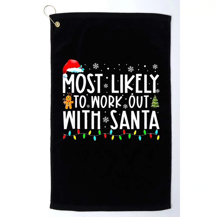 Most Likely To Work Out With Santa Family Christmas Platinum Collection Golf Towel