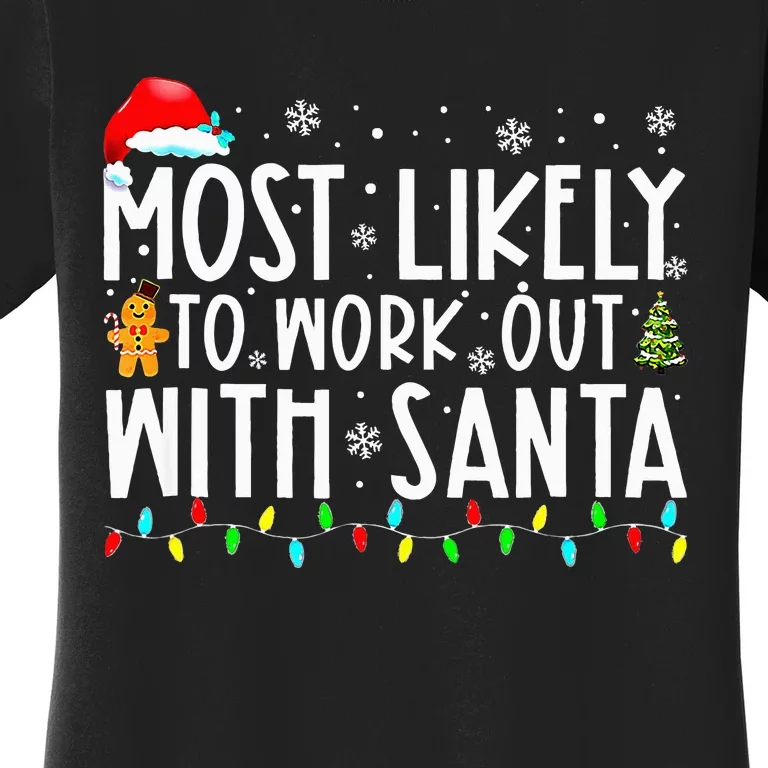 Most Likely To Work Out With Santa Family Christmas Women's T-Shirt