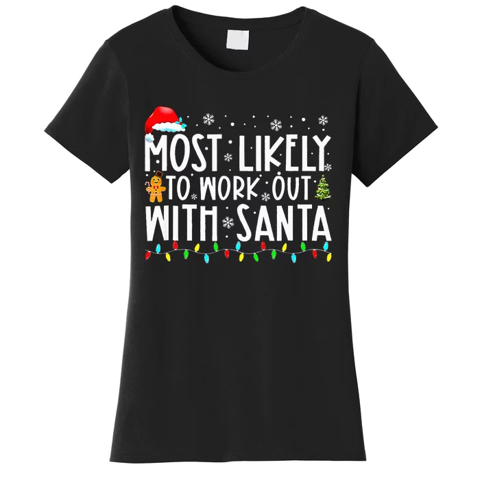 Most Likely To Work Out With Santa Family Christmas Women's T-Shirt