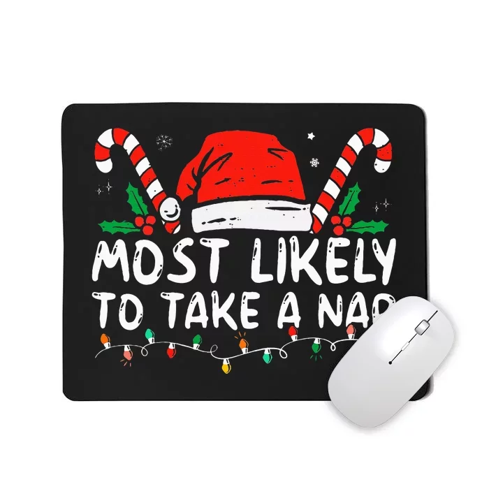 Most Likely To Take A Nap Family Matching Christmas Mousepad