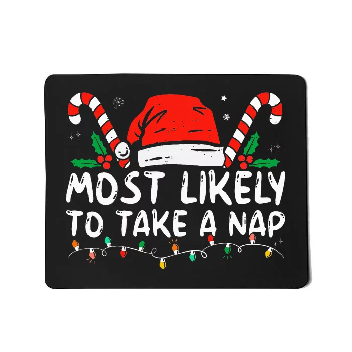 Most Likely To Take A Nap Family Matching Christmas Mousepad