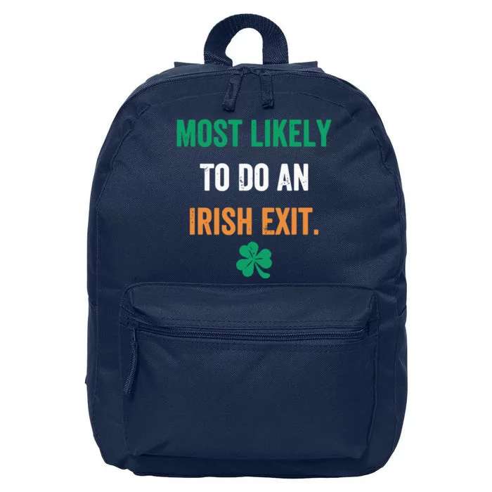 Most Likely To Do An Irish Exit Funny 16 in Basic Backpack