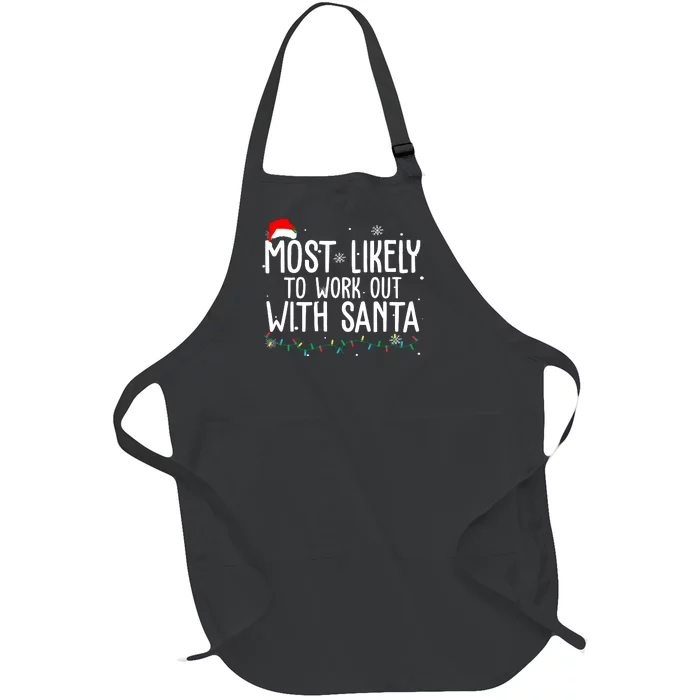 Most Likely To Work Out With Santa Funny Christmas Full-Length Apron With Pocket