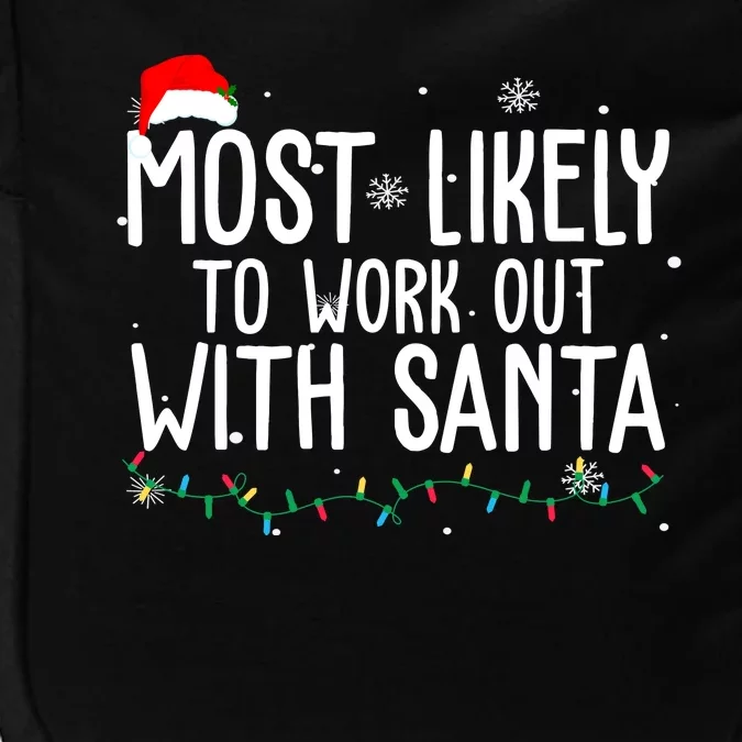 Most Likely To Work Out With Santa Funny Christmas Impact Tech Backpack