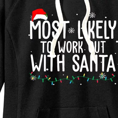 Most Likely To Work Out With Santa Funny Christmas Women's Fleece Hoodie