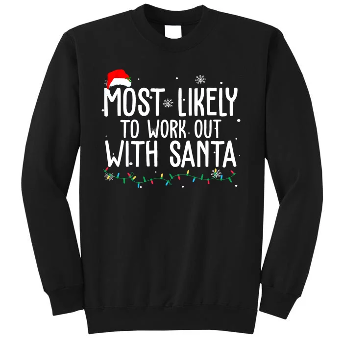 Most Likely To Work Out With Santa Funny Christmas Tall Sweatshirt