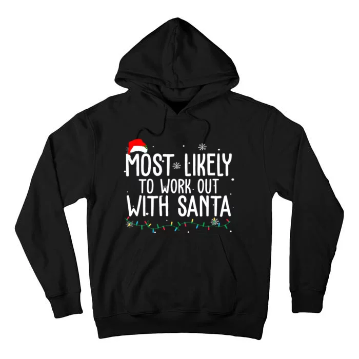 Most Likely To Work Out With Santa Funny Christmas Tall Hoodie