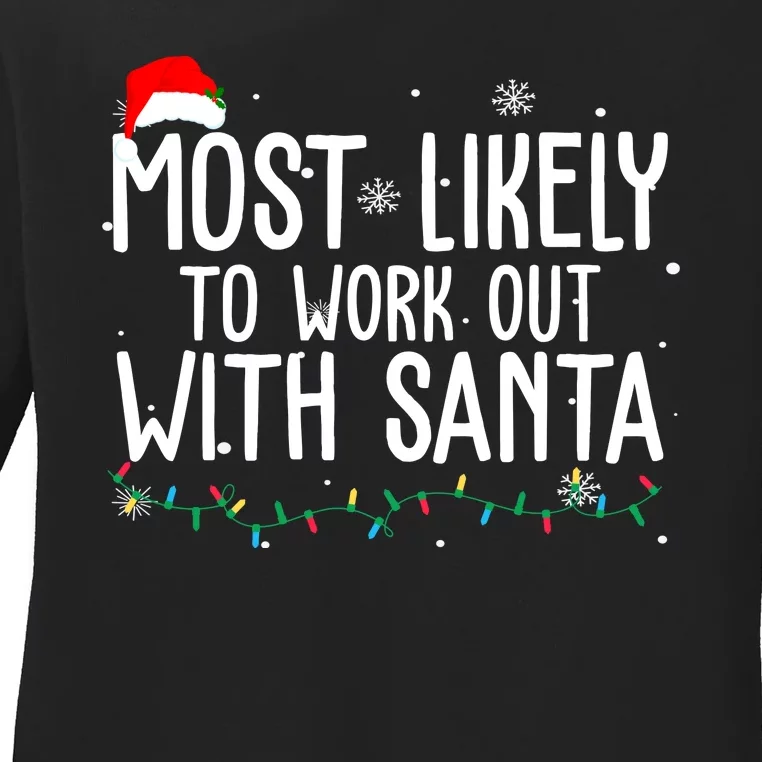 Most Likely To Work Out With Santa Funny Christmas Ladies Long Sleeve Shirt