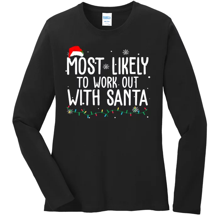 Most Likely To Work Out With Santa Funny Christmas Ladies Long Sleeve Shirt