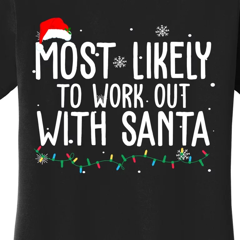 Most Likely To Work Out With Santa Funny Christmas Women's T-Shirt