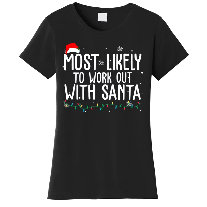 Most Likely To Work Out With Santa Funny Christmas Women's T-Shirt