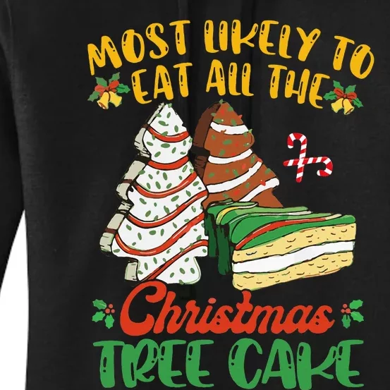 Most Likely To Eat All The Christmas Tree Cakes Debbie Becky Women's Pullover Hoodie