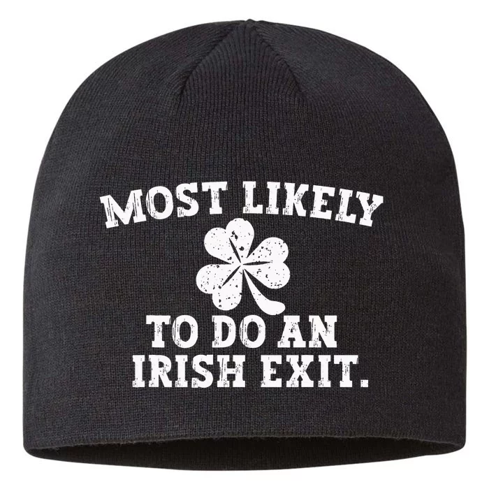 Most Likely To Do An Irish Exit st.patrick's day 8 1/2in Sustainable Knit Beanie