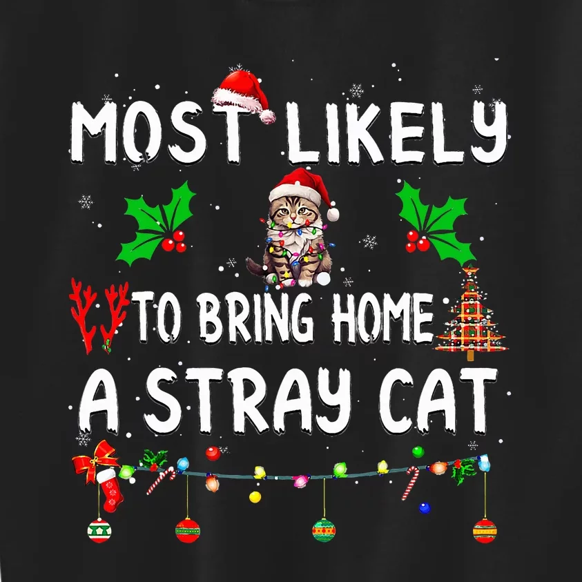 Most Likely To Bring Home Stray Cat Family Matching Kids Sweatshirt