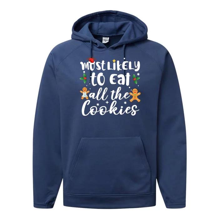 Most Likely To Eat All The Cookies Funny Christmas Performance Fleece Hoodie