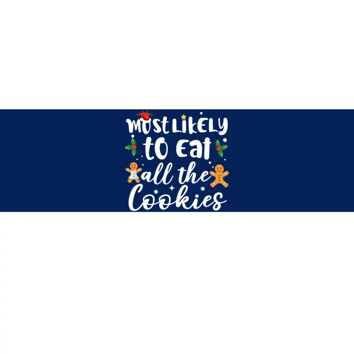 Most Likely To Eat All The Cookies Funny Christmas Bumper Sticker